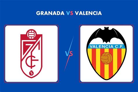 La Liga Granada Vs Valencia Match Preview 2024 BD BARGUNA 24