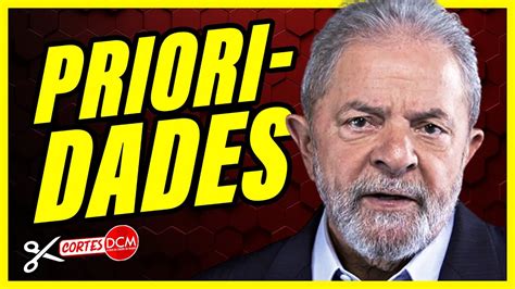 Quais Serão As Prioridades De Lula Em Num Novo Governo Youtube