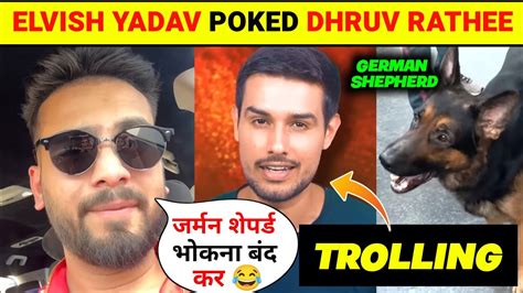 Elvish Yadav Troll Dhruv Rathee 😱 Reply Elvish Yadav Poked Dhruv