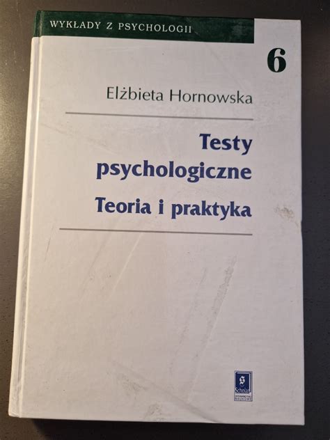 Testy Psychologiczne Teoria i Praktyka Hornowska Wołów Kup teraz