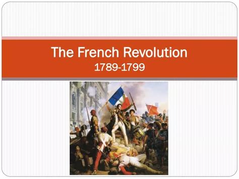 PPT - The French Revolution 1789-1799 PowerPoint Presentation, free download - ID:2014249