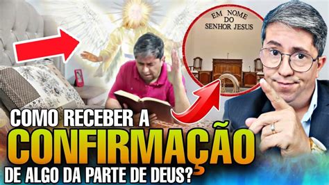 COMO RECEBER uma CONFIRMAÇÃO de DEUS SOBRE ALGO na sua VIDA e SABER se