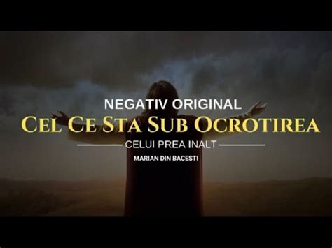 NEGATIV CEL CE STĂ SUB OCROTIREA CELUI PREAÎNALT YouTube