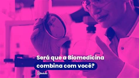 O Que Faz Um Biom Dico Saiba Tudo Sobre O Curso De Biomedicina