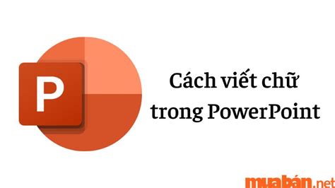 [video] Chi Tiết Cách Viết Chữ Trong Powerpoint Cực Dễ