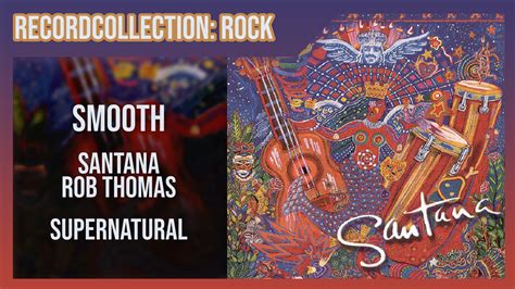 Santana - Smooth (ft. Rob Thomas) (HQ Audio) | RecordCollector1972 Wiki ...