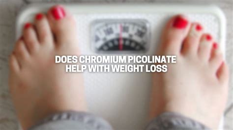 Does Chromium Picolinate Help With Weight Loss Great Green Wall