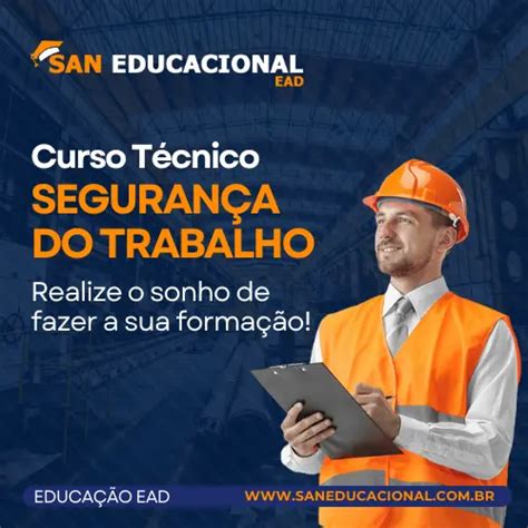 Tecnico Seguranca Do Trabalho Ead - San Educacional EAD | Curso Técnico em Segurança do trabalho EAD de 8 a ...