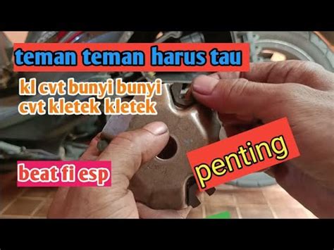 Cvt Beat Fi Esp Bunyi Kletek Kletek Dan Suaranya Kasar Part 2 YouTube