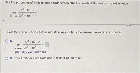 Solved Limx→∞2x4−3x3−12x3 6x−6 Select The Correct Choice