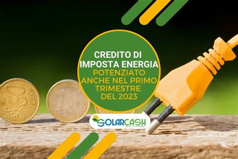 Credito Di Imposta Energia Anche Per Il Primo Trimestre 2023