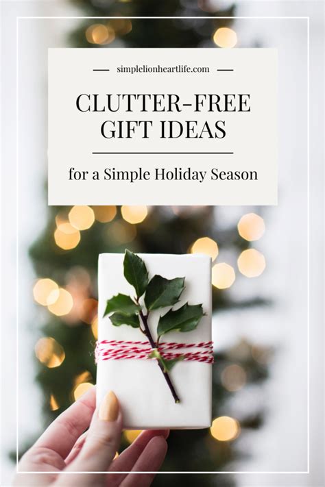 Clutter Free Gift Ideas For A Simple Holiday Season Simple Lionheart Life