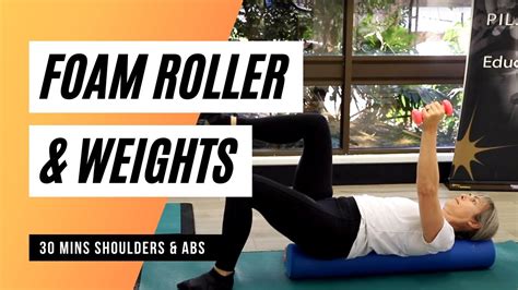 Minute Pilates Foam Roller Weights Workout Youtube