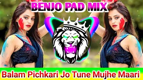 Holi Benjo Pad Mix Balam Pichkari Jo Tune Mujhe Maari Vs Holi Khele