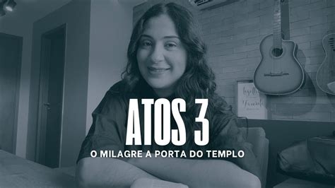 Atos 3 O Milagre A Porta Do Templo YouTube