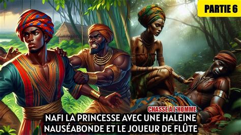 LA PRINCESSE NAFISSATOU A UNE HALEINE D OGRE Contes Africains Conte