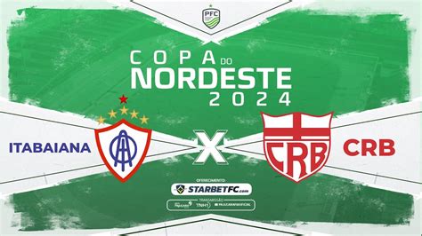 AO VIVO ITABAIANA X CRB COPA DO NORDESTE 2024 YouTube