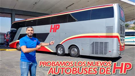 Probamos Los NUEVOS AUTOBUSES De HP Review 73 CDMX A San Felipe