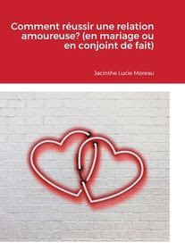 Comment R Ussir Une Relation Amoureuse En Mariage Ou En Conjoint De