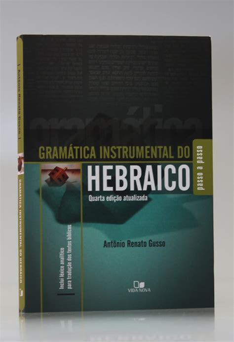 Gramática Instrumental do Hebraico 4ª Edição Antônio Renato Gusso