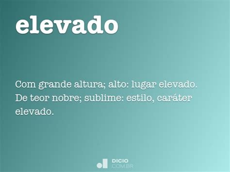 O Que Significa Elevado - Significado Elevado