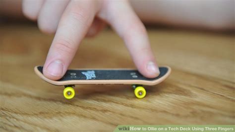 How To Ollie On A Tech Deck Using Three Fingers 6 Steps