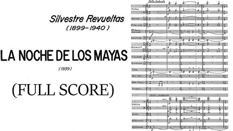 Silvestre Revueltas La Noche De Los Mayas Score Youtube