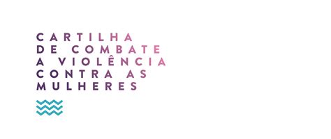 Cartilha De Combate A Violência Contra As Mulheres On Behance