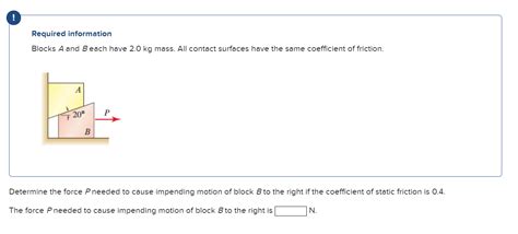 Solved Required Information Blocks A And Beach Have 2 0 Kg Chegg