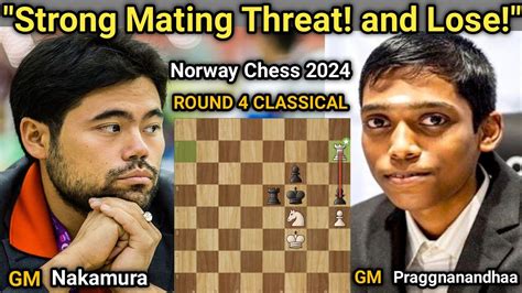 Hikaru Nakamura Vs Rameshbabu Praggnanandhaa Norway Chess