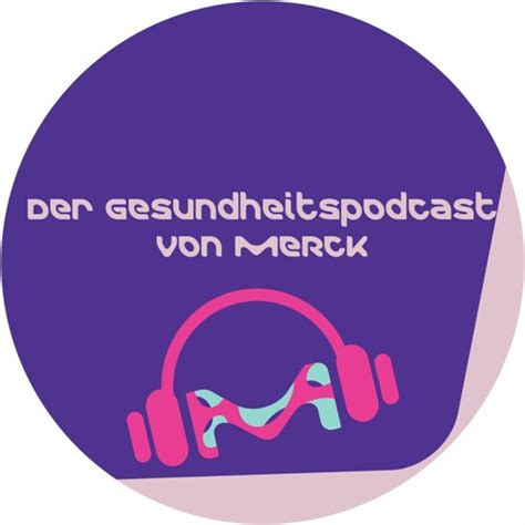 Stream Der Gesundheitspodcast Von Merck Music Listen To Songs Albums