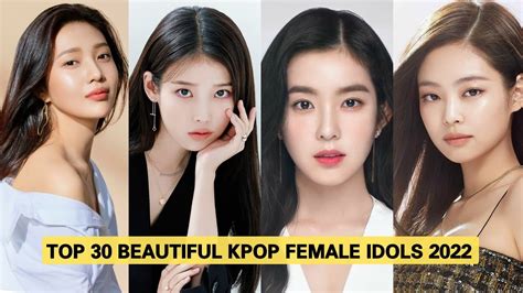 Top 30 Most Beautiful Female Kpop Idols 2022 I Kpop Datas Youtube