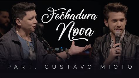 Cantor Gabriel Fechadura Nova Part Gustavo Mioto YouTube