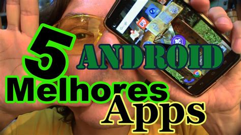 100 Os 5 Melhores Aplicativos Para Android A19 159 Youtube