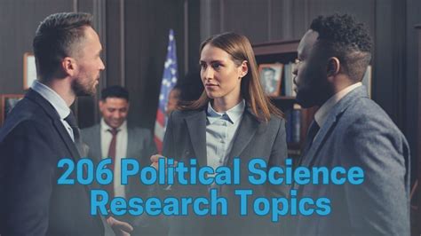 206 Good Political Science Research Topics For Any Level