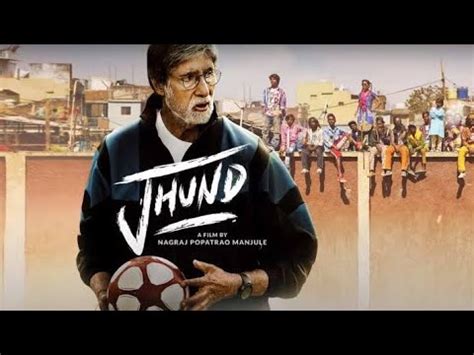 Jhund Full Movie HD Amitabh Bachchan Akash Thosar Rinku Rajguru