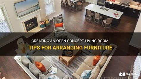 Creating An Open Concept Living Room Tips For Arranging Furniture