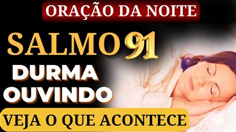 🙌salmo 91🙏a OraÇÃo Mais Poderosa Do Universo🙌ouÇa Enquanto Dorme🛑vocÊ