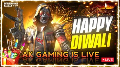 BGMI Live With AK GAMING Happy Diwali To Everyone DAY 134