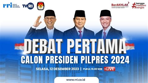 Live Streaming Debat Pertama Calon Presiden Pilpres Youtube