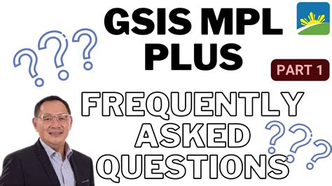 FREQUENTLY ASKED QUESTIONS ON GSIS MULTI PURPOSE LOAN PLUS PART I