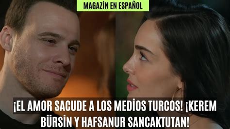 El amor sacude a los medios turcos Kerem Bürsin y Hafsanur