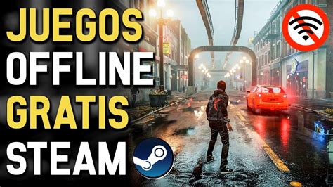 Top Juegos Offline Gratis En Steam Modo Campa A Youtube