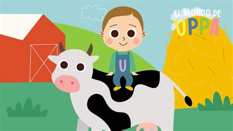 La Vaca Lola Canciones Infantiles El Mundo De Uppa Youtube