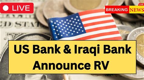 Us Bank Iraqi Bank Announced Iqd Rv Iraqi Dinar News Today Youtube