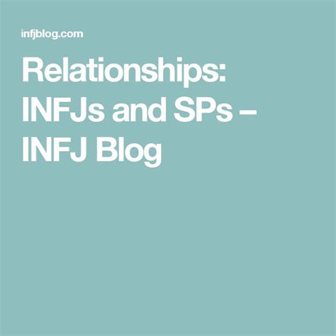 Relationships Infjs And Sps Infj Blog Infj Personality Type Sps