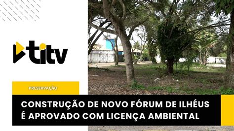 O Condema Aprovou A Licen A Ambiental Para A Constru O Do Novo