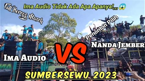 Nanda Jember Vs Ima Audio Langsung Ketulup Nanda Audio Horegnya Bukan