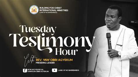 Testimony Hour With Rev Yaw Obiri Agyekum Bcim Youtube