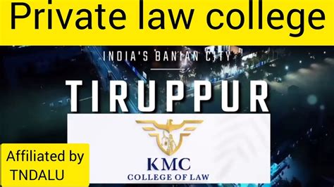 Kmc College Of Law Tiruppur Private Law College Affiliated By Tndalu